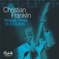 Christian Franklin: Vintage Times to Evolution